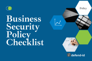 Business Security Policy Checklist graphic—visual hero for article on security policies for small businesses, branded defend-id