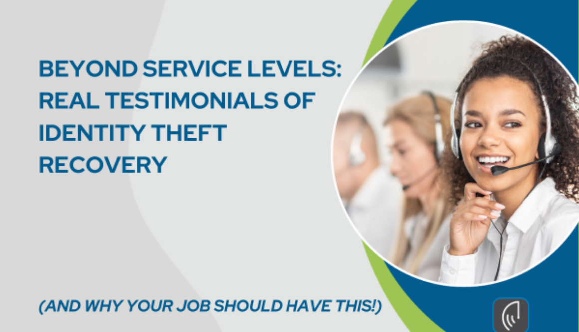 "Promotional banner for 'Beyond Service Levels: Real Testimonials of Identity Theft Recovery'. The image features a cheerful customer service representative wearing a headset and smiling at the camera. In the background, blurred images of colleagues in a call center can be seen. The left side of the banner has a blue and green wave design, and there's a company logo in the lower right corner. Text emphasizes the importance of having identity theft recovery testimonials at one's job."