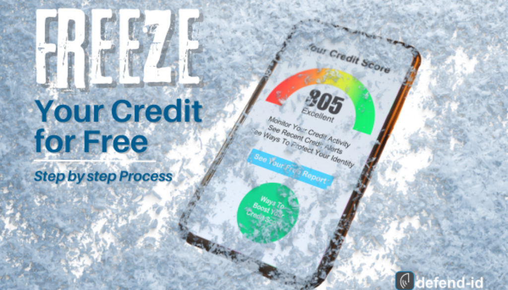 A smartphone screen displaying a credit score of 805 is shown encased in ice, with text reading ‘Freeze Your Credit for Free: Step by Step Process’ and a defend-id logo in the corner.
