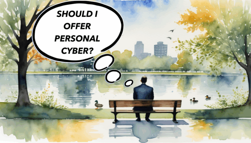 A person sitting on a bench in a park, pondering with a thought bubble that reads, "Should I Offer Personal Cyber?
