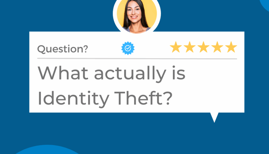 What is Identity Theft?