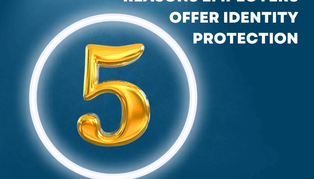 Reasons Employers Offer Identity Protection
