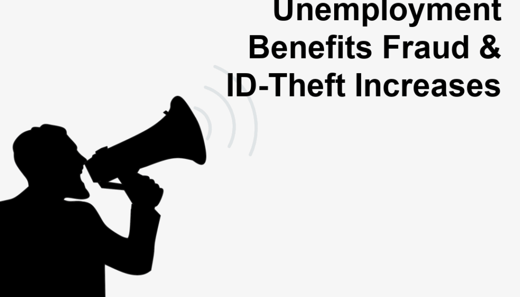 Unemployment Benefits Fraud & ID-Theft Increases