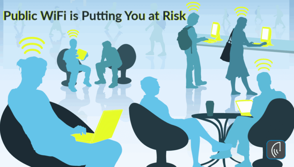 Public WiFi is Putting You at Risk